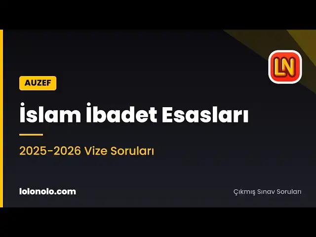 Video thumbnail for İslam İbadet Esasları 2025-2026 Vize Soruları