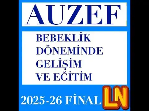Video thumbnail for Bebeklik Döneminde Gelişim ve Eğitim 2025-2026 Final Soruları