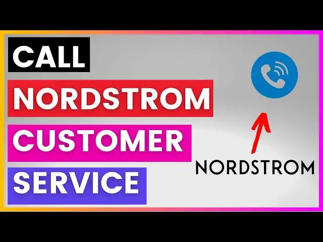 Video thumbnail for How To Find And Call Nordstrom Customer Service Phone Number? [in 2025]