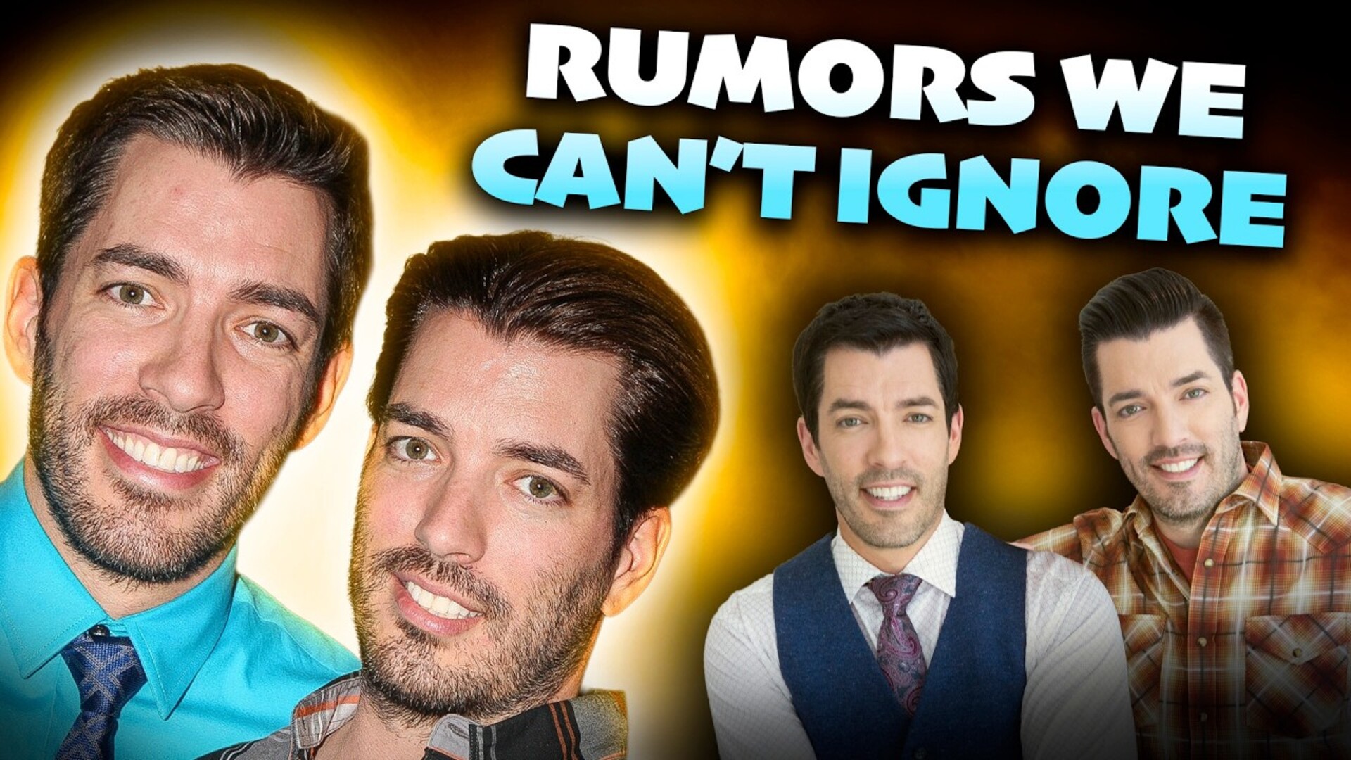 Video thumbnail for Rumors About The Property Brothers We Can't Ignore Anymore