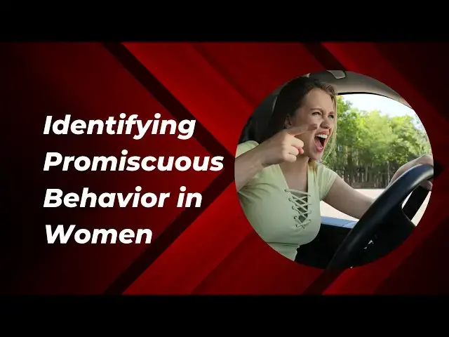 Video thumbnail for Identifying Promiscuous Behavior in Women: Signs and Considerations