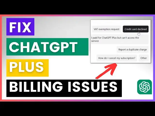 Video thumbnail for How To Fix ChatGPT Plus Billing Issues?