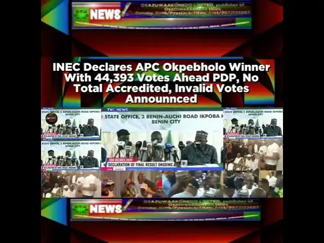 Video thumbnail for INEC Declares APC Okpebholo Winner With 44,393 Votes Ahead PDP, No Total Accredited, Invalid Vote...