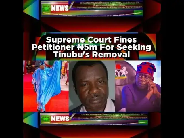Video thumbnail for Supreme Court Fines Petitioner ₦5m For Seeking Tinubu's Removal