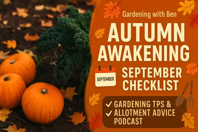 'Video thumbnail for Autumn Awakening: Your September Gardening Checklist | Gardening Tips & Allotment Advice Podcast'