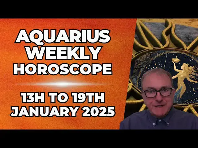 'Video thumbnail for Aquarius Weekly Horoscope 13th - 19th January 2025 + Astrology insights'