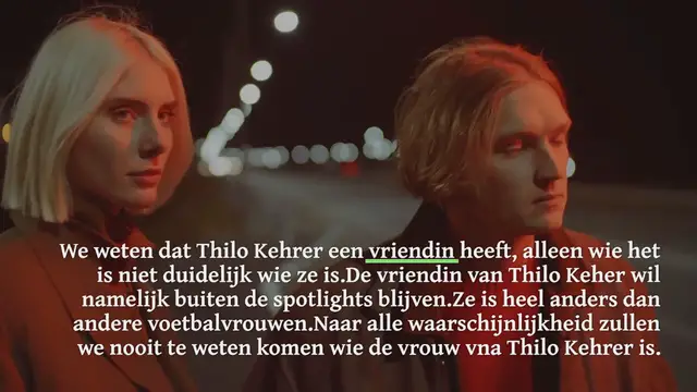 Video thumbnail for Wie is de vriendin van Thilo Kehrer?