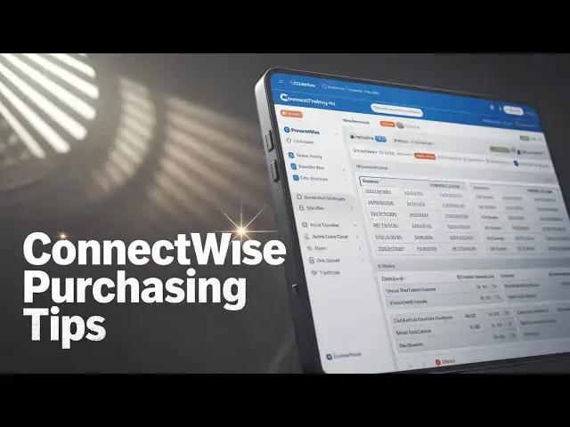 Video thumbnail for Maximize Your Efficiency: Deep Dive into ConnectWise PSA Purchasing Module