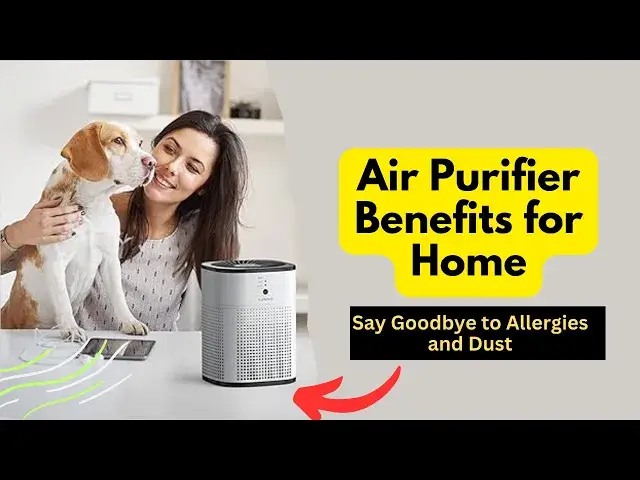 Video thumbnail for Air Purifier Benefits for Home: Say Goodbye to Allergies and Dust