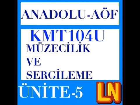 Video thumbnail for KMT104U Müzecilik ve Sergileme Ünite 5