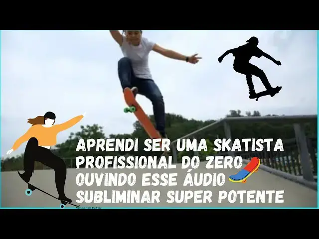 Video thumbnail for 🛹Biokinesis lei da atração Aprendi ser uma skatista profissional do zero ouvindo esse áudio potente)
