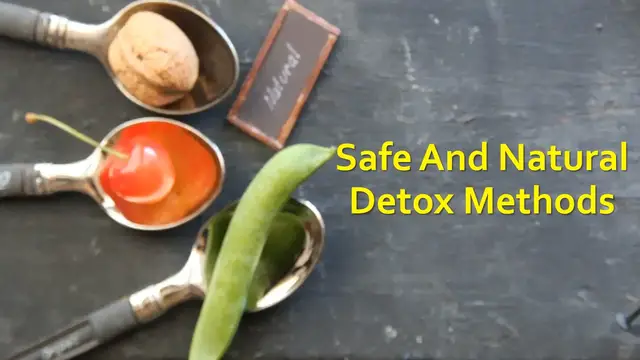 Video thumbnail for Safe And Natural Detox Methods