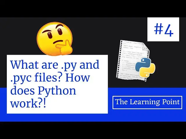 Video thumbnail for #4 -What are .py and .pyc files? | Working of Python | Python Tutorial in Hindi | The Learning Point