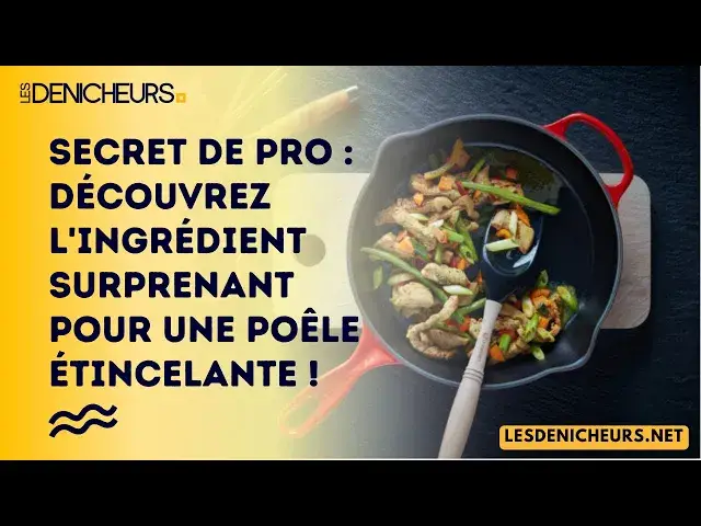 Video thumbnail for Secret de pro : Découvrez l'ingrédient surprenant pour une poêle étincelante !
