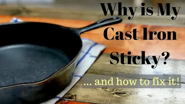 Video thumbnail for Why is My Cast Iron Sticky? And How to Fix It!