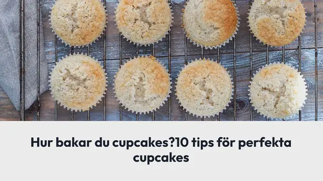 Video thumbnail for Hur bakar du cupcakes? 10 tips för perfekta cupcakes
