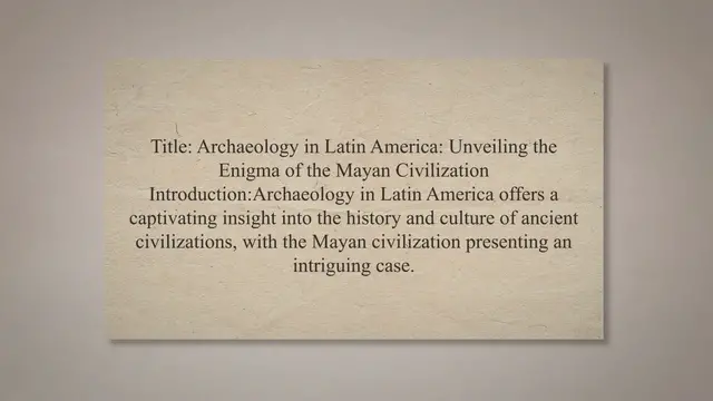 Video thumbnail for Archaeology in Latin America and the Maya civilization