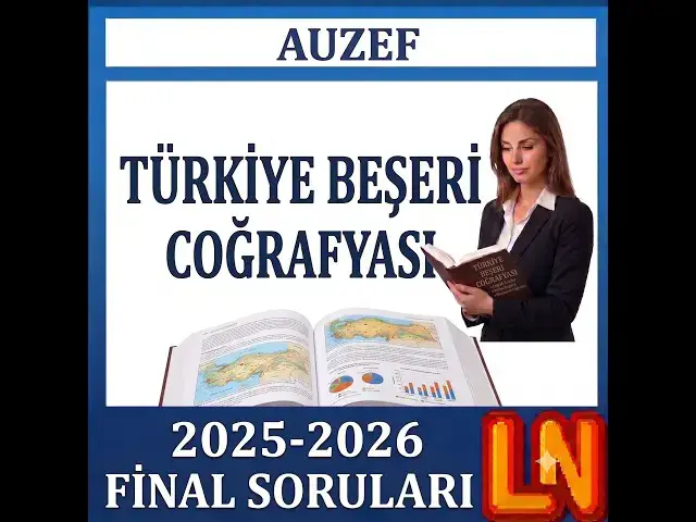 Video thumbnail for Türkiye Beşeri Coğrafyası 2025-2026 Final Soruları