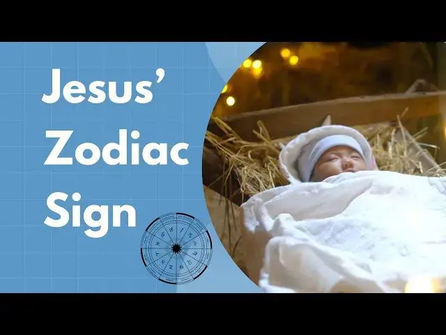 Video thumbnail for Jesus’ Zodiac Sign: An Astrological Exploration of the Birth of Christ