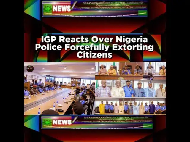 Video thumbnail for IGP Reacts Over Nigeria Police Forcefully Extorting Citizens