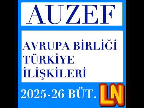 Video thumbnail for Avrupa Birliği Türkiye İlişkileri 2025-2026 Bütünleme Soruları