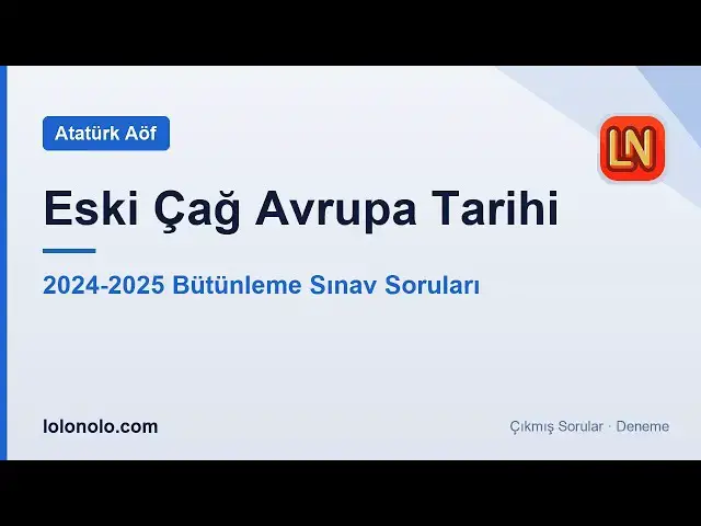 Video thumbnail for Ata Aöf Eski Çağ Avrupa Tarihi 2024-2025 Bütünleme Soruları