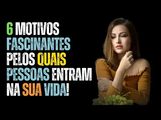 Video thumbnail for 6 Motivos Fascinantes pelos quais Pessoas Entram na Sua Vida!