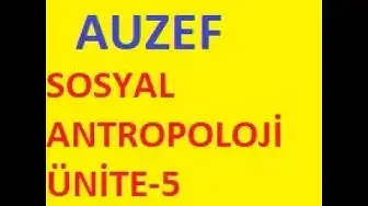 Video thumbnail for Sosyal Antropoloji Ünite -5 çıkmış sorular ve ünite soruları