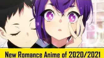 'Video thumbnail for Top 20 New Romance Anime 2020/2021'