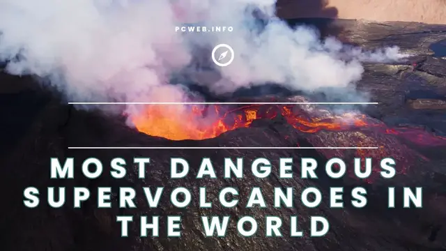 Video thumbnail for most dangerous supervolcanoes in the world