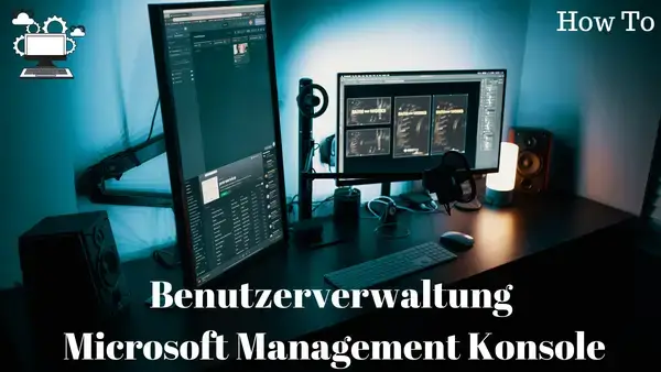 Video thumbnail for Windows Benutzerverwaltung mit der Microsoft Management Konsole