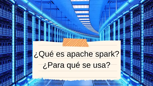 Video thumbnail for ¿Qué es apache spark? ¿Para qué se usa? Video blog