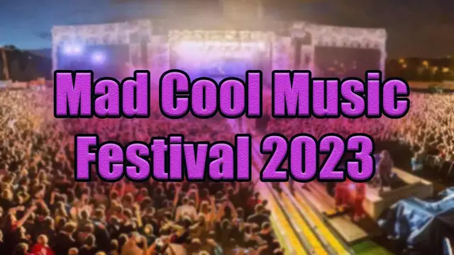 Video thumbnail for Mad Cool Music Festival 2023 | Live Stream, Lineup and Tickets Packages