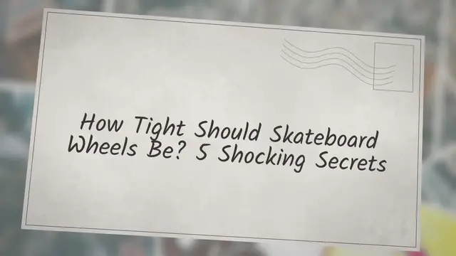Video thumbnail for How Tight Should Skateboard Wheels Be? 5 Shocking Secrets