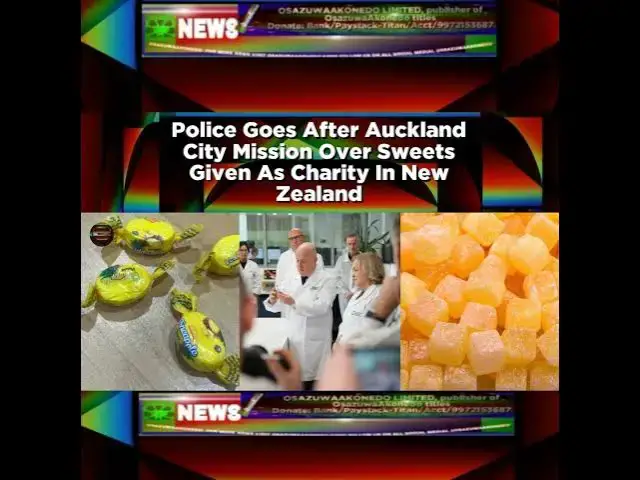 Video thumbnail for Police Goes After Auckland City Mission Over Sweets Given As Charity In New Zealand ~ OsazuwaAkonedo