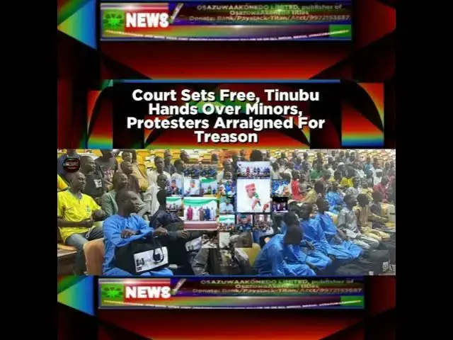 Video thumbnail for Court Sets Free, Tinubu Hands Over Minors, Protesters Arraigned For Treason