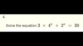 'Video thumbnail for Solve the Exponential Equation 3 * 4^x + 2^x = 30 - Grade 12'