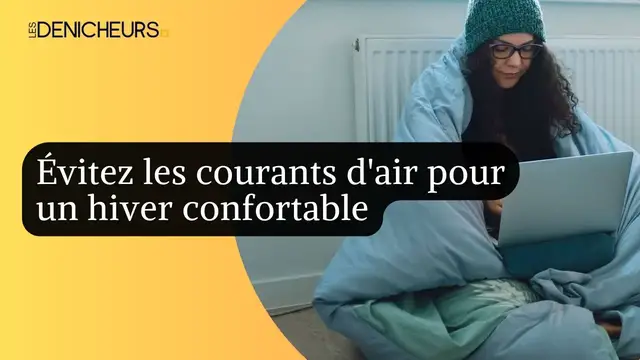 Video thumbnail for ? Identifiez et évitez les courants d'air pour un hiver chaleureux sans surchauffe ! ??