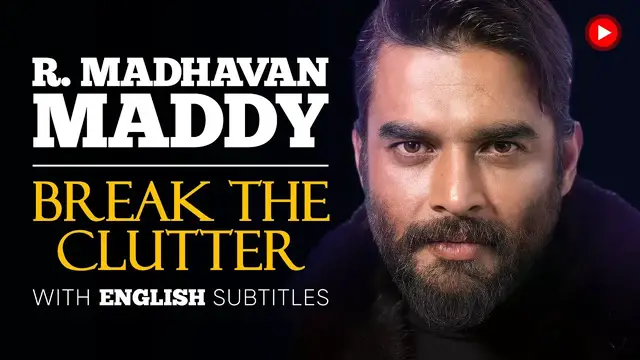Video thumbnail for ENGLISH SPEECH | R. MADHAVAN: Break the Clutter (English Subtitles)