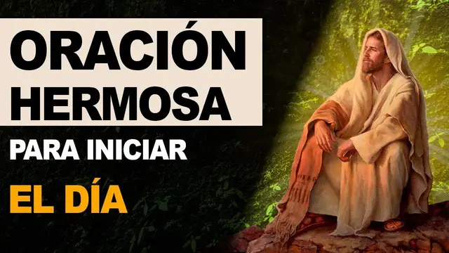 Video thumbnail for 🙏 'Buenos días, mi Dios, te vengo a saludar' Oración hermosa para iniciar el día 🙏