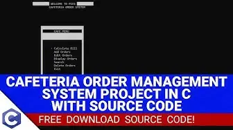 Video thumbnail for Cafeteria Order Management System Project in C with Source Code (FREE DOWNLOAD) 2022