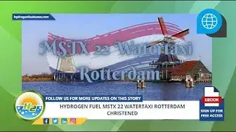 Video thumbnail for Hydrogen fuel MSTX 22 Watertaxi Rotterdam christened