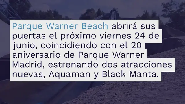 Video thumbnail for El Parquer Warner inicia el verano con dos nuevas atracciones acuáticas