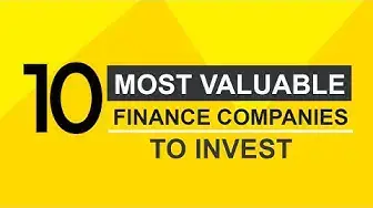 Video thumbnail for Top 10 Most Valuable Finance Companies