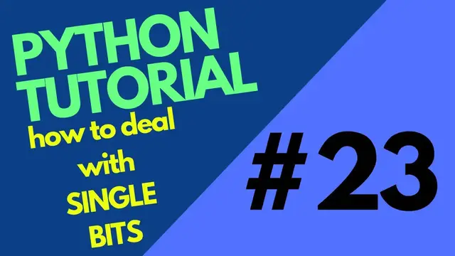 Video thumbnail for How to deal with SINGLE BITS | Python #23