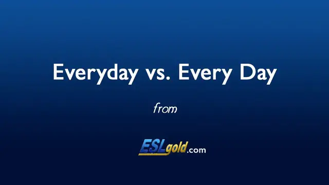 Video thumbnail for ESLgold.com Everyday vs Every Day Video