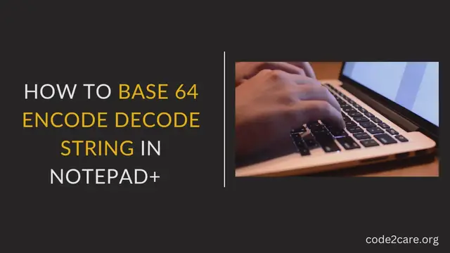 Video thumbnail for How to BASE 64 encode decode string in Notepad++