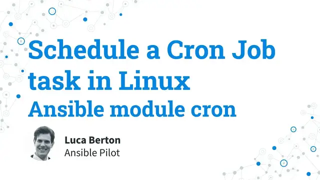 Video thumbnail for Schedule a Cron Job task in Linux - Ansible module cron