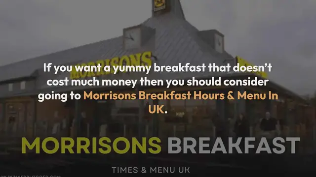 Video thumbnail for Morrisons Breakfast Hours & Menu In [2024]