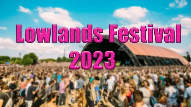 Video thumbnail for Lowlands Festival 2023 | Live Stream, Lineup, and Tickets Info